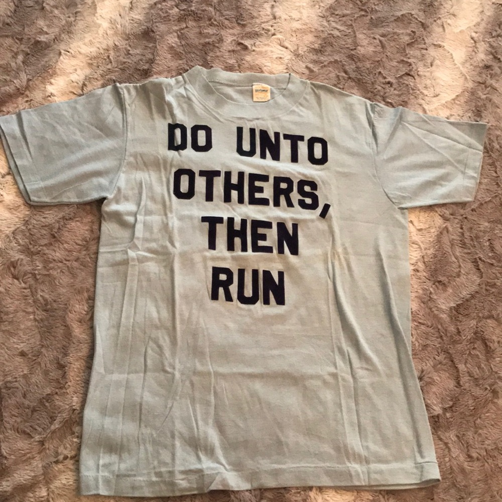 Vtg Funny Shirt  “Do Unto Others, Then Run” Sz M